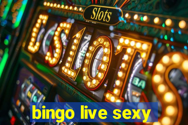 bingo live sexy